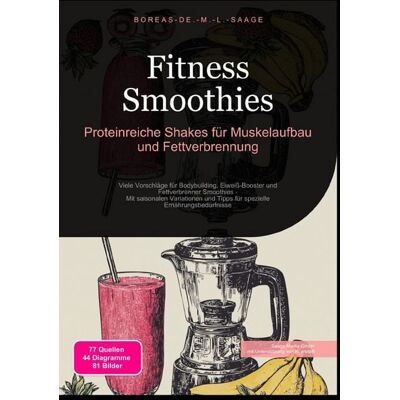 Epubli Smoothie (DE) / Fitness Smoothies: Proteinreiche Shakes für Muskelaufbau und Fettverbrennung Epubli Smoothie (DE) / Fitness Smoothies: Proteinreiche Shakes für Muskelaufbau und Fettverbrennung