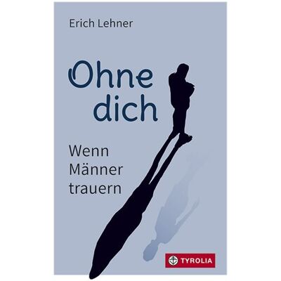 Tyrolia Ohne dich Tyrolia Ohne dich