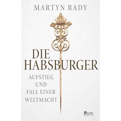 Rowohlt eBooks Die Habsburger Rowohlt eBooks Die Habsburger
