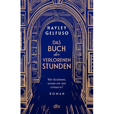 dtv Das Buch der verlorenen Stunden dtv Das Buch der verlorenen Stunden
