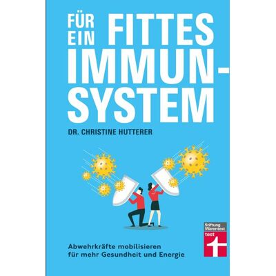 Stiftung Warentest Für ein fittes Immunsystem - Krankheiten vorbeugen mit Tipps und Anregungen zu gesunder Ernährung, Sport und Lebensweise Stiftung Warentest Für ein fittes Immunsystem - Krankheiten vorbeugen mit Tipps und Anregungen zu gesunder Ernährung, Sport und Lebensweise