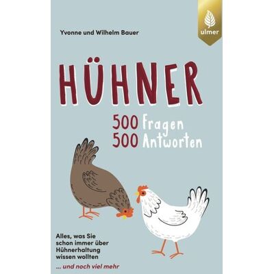 Verlag Eugen Ulmer Hühner - 500 Fragen, 500 Antworten Verlag Eugen Ulmer Hühner - 500 Fragen, 500 Antworten