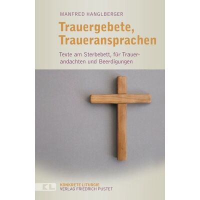 Pustet, F Trauergebete, Traueransprachen Pustet, F Trauergebete, Traueransprachen