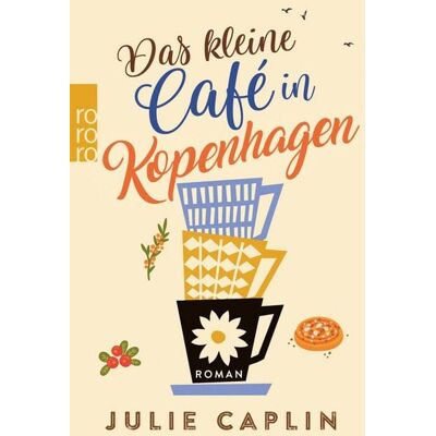 Rowohlt eBooks Das kleine Café in Kopenhagen Rowohlt eBooks Das kleine Café in Kopenhagen