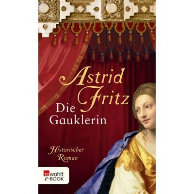 Rowohlt eBooks Die Gauklerin Rowohlt eBooks Die Gauklerin