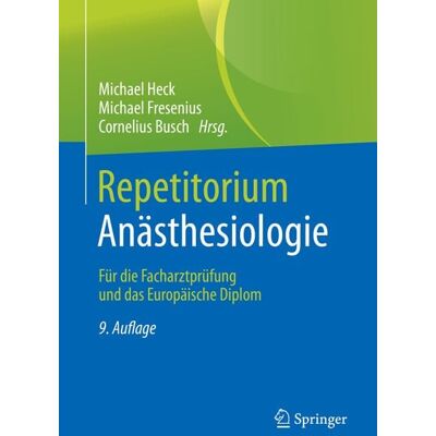 Springer Berlin Repetitorium Anästhesiologie Springer Berlin Repetitorium Anästhesiologie
