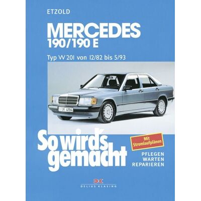 Delius Klasing Mercedes 190/190E W 201 von 12/82 bis 5/93 Delius Klasing Mercedes 190/190E W 201 von 12/82 bis 5/93