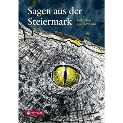 Tyrolia Sagen aus der Steiermark Tyrolia Sagen aus der Steiermark