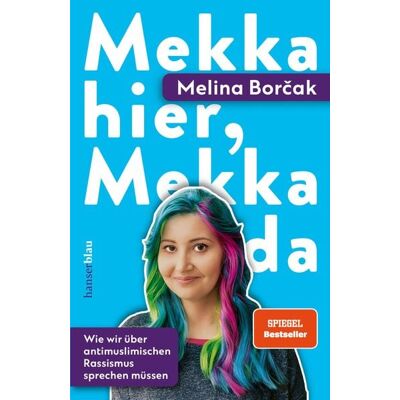Hanserblau in Carl Hanser Verlag GmbH & Co. KG Mekka hier, Mekka da Hanserblau in Carl Hanser Verlag GmbH & Co. KG Mekka hier, Mekka da