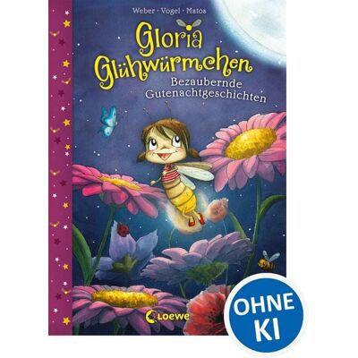 Loewe Gloria Glühwürmchen (Band 1) - Bezaubernde Gutenachtgeschichten Loewe Gloria Glühwürmchen (Band 1) - Bezaubernde Gutenachtgeschichten