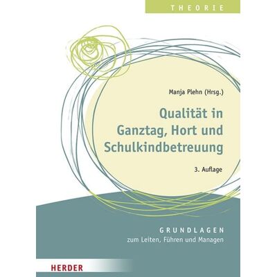 Herder eBooks Qualität in Ganztag, Hort und Schulkindbetreuung Herder eBooks Qualität in Ganztag, Hort und Schulkindbetreuung