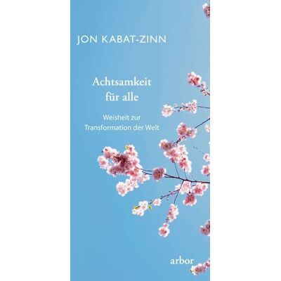 Arbor Achtsamkeit für alle Arbor Achtsamkeit für alle