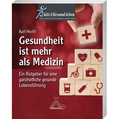 Spurbuchverlag Gesundheit ist mehr als Medizin Spurbuchverlag Gesundheit ist mehr als Medizin