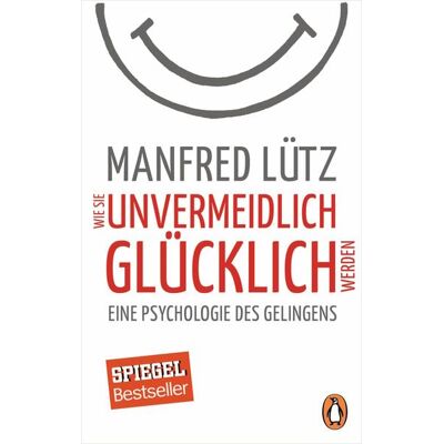 Penguin Wie Sie unvermeidlich glücklich werden Penguin Wie Sie unvermeidlich glücklich werden