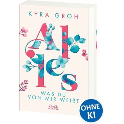 Loewe Alles, was du von mir weißt (Alles-Trilogie, Band 2) Loewe Alles, was du von mir weißt (Alles-Trilogie, Band 2)
