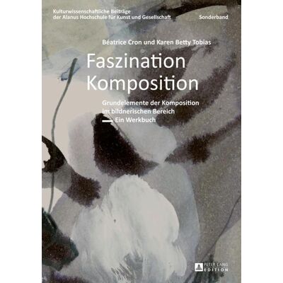 Peter Lang GmbH, Internationaler Verlag der Wissenschaften Faszination Komposition Peter Lang GmbH, Internationaler Verlag der Wissenschaften Faszination Komposition