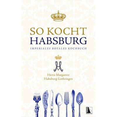 KRAL So kocht Habsburg KRAL So kocht Habsburg