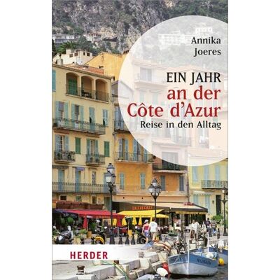 Herder eBooks Ein Jahr an der Côte d'Azur Herder eBooks Ein Jahr an der Côte d'Azur