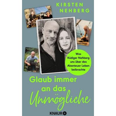 Knaur eBook Glaub immer an das Unmögliche Knaur eBook Glaub immer an das Unmögliche