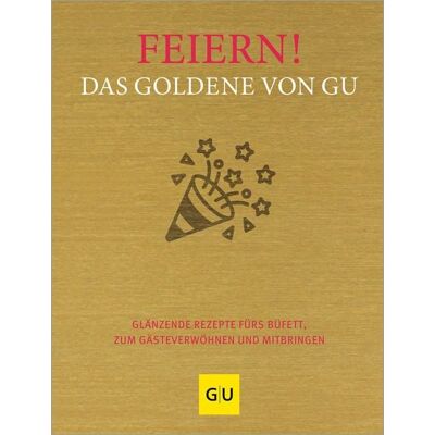 Gräfe und Unzer eBook Feiern! Das Goldene von GU Gräfe und Unzer eBook Feiern! Das Goldene von GU