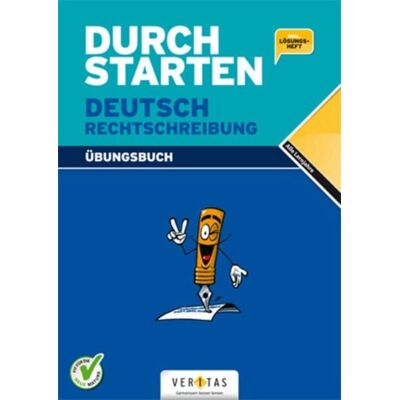 Veritas Verlag Durchstarten Deutsch Rechtschreibung. Dein Übungsbuch Veritas Verlag Durchstarten Deutsch Rechtschreibung. Dein Übungsbuch