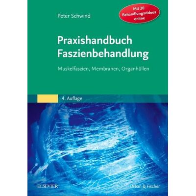 Urban & Fischer in Elsevier Praxishandbuch Faszienbehandlung Urban & Fischer in Elsevier Praxishandbuch Faszienbehandlung