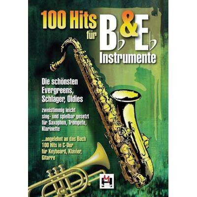 Bosworth Edition - Hal Leonard Europe GmbH 100 Hits für Bb und Eb Instrumente Bosworth Edition - Hal Leonard Europe GmbH 100 Hits für Bb und Eb Instrumente