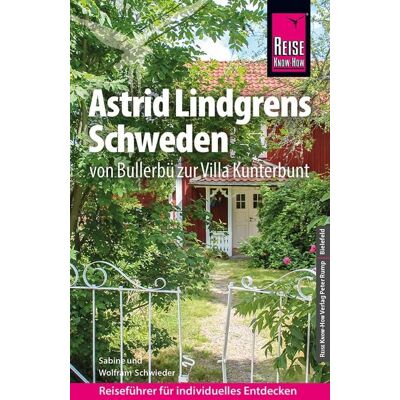 Reise Know-How Verlag Peter Rump GmbH Reise Know-How Reiseführer Astrid Lindgrens Schweden Reise Know-How Verlag Peter Rump GmbH Reise Know-How Reiseführer Astrid Lindgrens Schweden