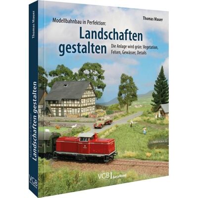 Geramond Modellbahnbau in Perfektion: Landschaften gestalten Geramond Modellbahnbau in Perfektion: Landschaften gestalten