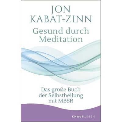 Knaur MensSana Taschenbuch Gesund durch Meditation Knaur MensSana Taschenbuch Gesund durch Meditation