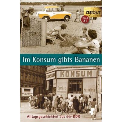 Zeitgut Verlag Im Konsum gibts Bananen Zeitgut Verlag Im Konsum gibts Bananen