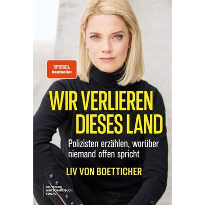 Deutscher Wirtschaftsbuch Verlag Wir verlieren dieses Land Deutscher Wirtschaftsbuch Verlag Wir verlieren dieses Land