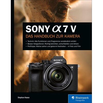 Rheinwerk eBooks Sony Alpha 7 V Rheinwerk eBooks Sony Alpha 7 V