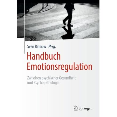 Springer Handbuch Emotionsregulation Springer Handbuch Emotionsregulation