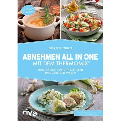 Riva Abnehmen all in one mit dem Thermomix® Riva Abnehmen all in one mit dem Thermomix®