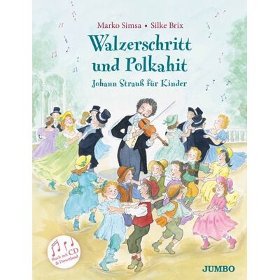 Jumbo Walzerschritt und Polkahit – Johann Strauß für Kinder Jumbo Walzerschritt und Polkahit – Johann Strauß für Kinder