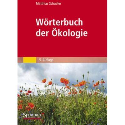 Spektrum der Wissenschaft Wörterbuch der Ökologie Spektrum der Wissenschaft Wörterbuch der Ökologie