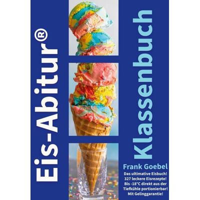 BoD – Books on Demand Eis Abitur Klassenbuch BoD – Books on Demand Eis Abitur Klassenbuch