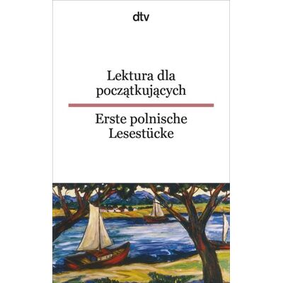 dtv Lektura dla poczatkujacych Erste polnische Lesestücke dtv Lektura dla poczatkujacych Erste polnische Lesestücke