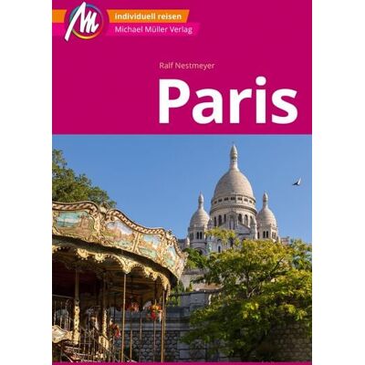 Michael Müller Verlag Michael Müller Reiseführer Paris Mm-City Michael Müller Verlag Michael Müller Reiseführer Paris Mm-City