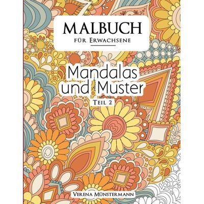 BoD – Books on Demand Malbuch für Erwachsene - Mandalas und Muster BoD – Books on Demand Malbuch für Erwachsene - Mandalas und Muster