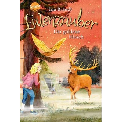 Arena Eulenzauber (14). Der goldene Hirsch Arena Eulenzauber (14). Der goldene Hirsch