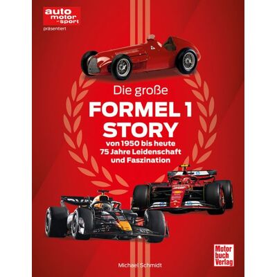 Motorbuch Verlag Die große Formel 1 Story von 1950 bis heute Motorbuch Verlag Die große Formel 1 Story von 1950 bis heute