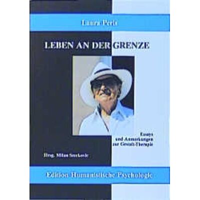 EHP Edition Humanistische Psychologie Leben an der Grenze EHP Edition Humanistische Psychologie Leben an der Grenze