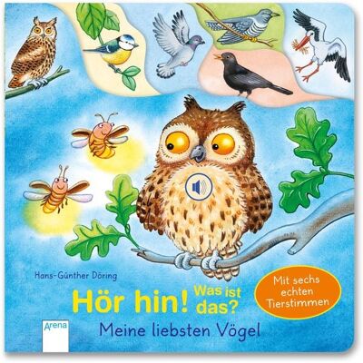 Arena Hör hin! Was ist das? Meine liebsten Vögel Arena Hör hin! Was ist das? Meine liebsten Vögel