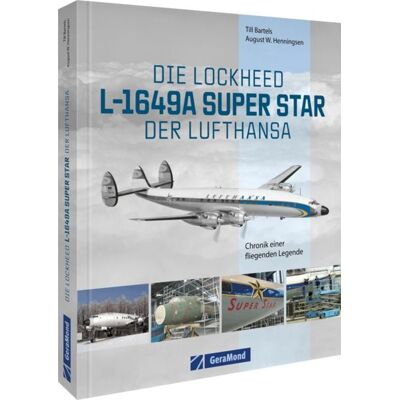 Geramond Die Lockheed L-1649A Super Star der Lufthansa Geramond Die Lockheed L-1649A Super Star der Lufthansa