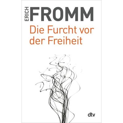 dtv Die Furcht vor der Freiheit dtv Die Furcht vor der Freiheit