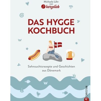 Christian Das Hygge-Kochbuch Christian Das Hygge-Kochbuch
