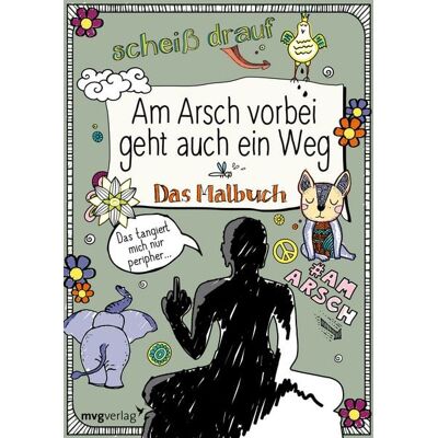 Mvg Am Arsch vorbei geht auch ein Weg: Das Malbuch Mvg Am Arsch vorbei geht auch ein Weg: Das Malbuch