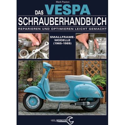 Heel Das Vespa Schrauberhandbuch Heel Das Vespa Schrauberhandbuch